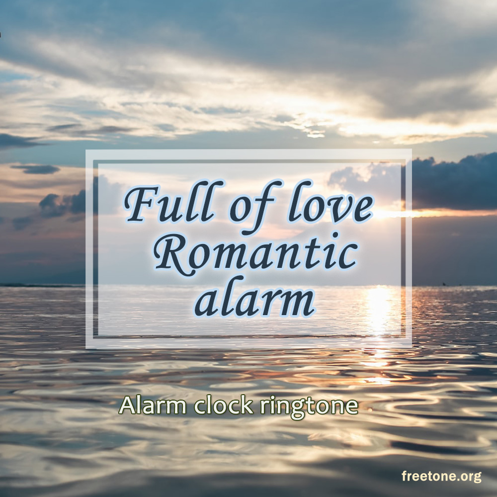 Lleno de amor, alarma romántica – Tono de Llamada