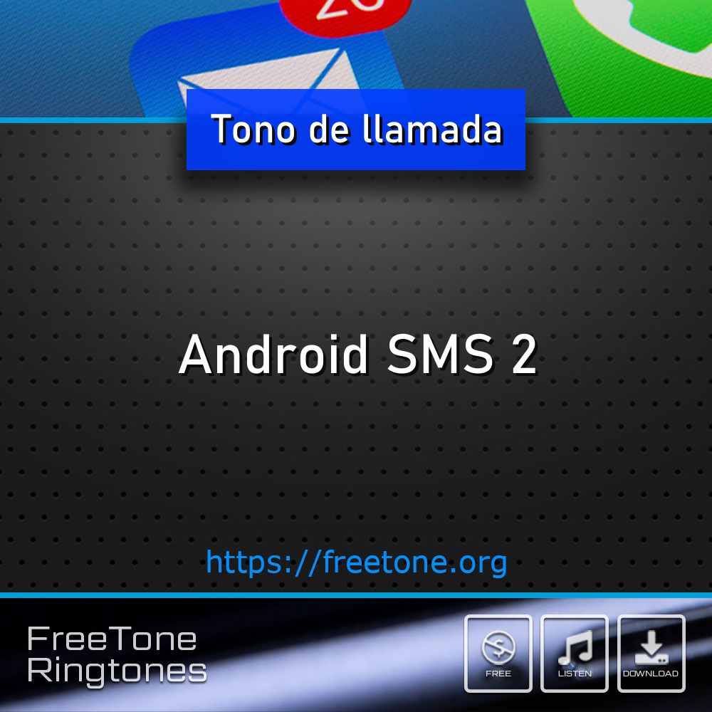 Sms 2 Tono de Llamada: Android SMS 2 | Descargar gratis
