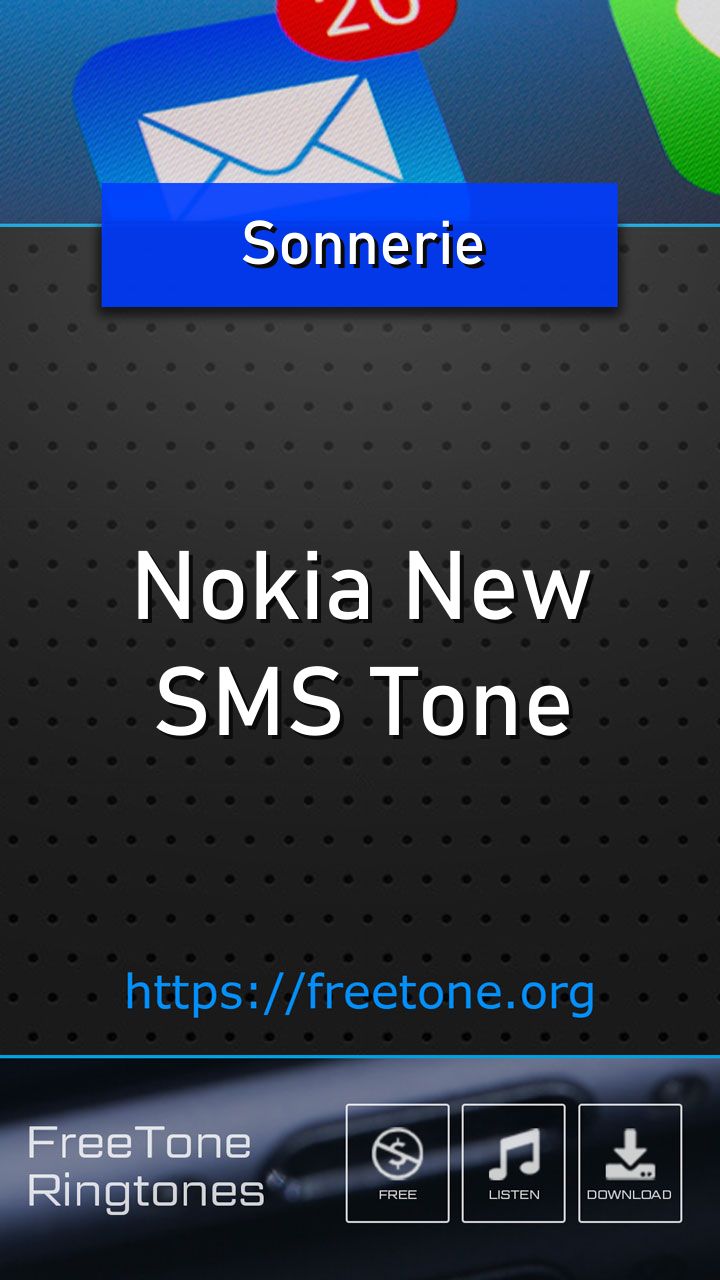 Nokia Message Interface Sonnerie: Nokia New SMS Tone, Téléchargement gratuit